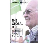 The Global Left: Yesterday, Today, Tomorrow