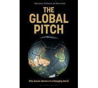 The Global Pitch: Why Soccer Matters in a Changing World