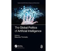 The Global Politics of Artificial Intelligence