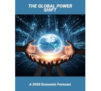 The Global Power Shift: A 2030 Economic Forecast