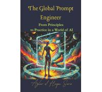 The Global Prompt Engineer: From Principles to Practice in a World of AI
