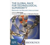 The Global Race for Technological Superiority (Ispi Publications)