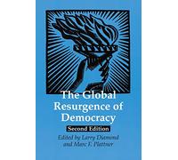 The Global Resurgence of Democracy 2e (A Journal of Democracy Book)