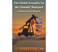 The Global Scramble for the Nomads’ Backyard: A History and a Remedy