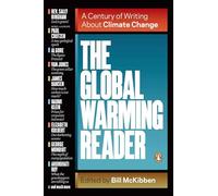 The Global Warming Reader: A Century of Writing About Climate Change