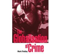 The Globalisation of Crime: Understanding Transitional Relationships in Context