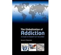 The Globalization of Addiction