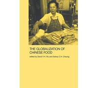 The Globalization of Chinese Food