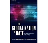 The Globalization of Hate: Internationalizing Hate Crime?