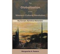 The Globalization of the Western Cultural Revolution: Key Concepts, Operational Mechanisms