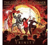 The Gloom In The Corner - Trinity