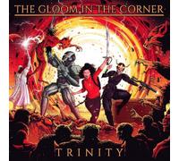 The Gloom In The Corner - Trinity
