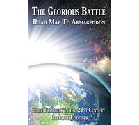 The Glorious Battle: Road Map To Armageddon