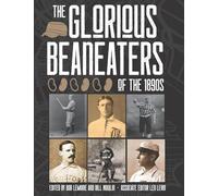 The Glorious Beaneaters of the 1890s: 73 (SABR Digital Library)