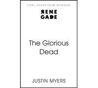 The Glorious Dead : Darkly humorous and riveting new novel from bestselling author
