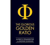 The Glorious Golden Ratio
