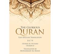 The Glorious Quran: Easy English Translation Juzz 7-8