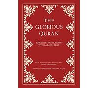 The Glorious Quran - English Translation with Arabic text: Through the messenger - Makbool Husain