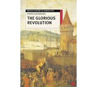 The Glorious Revolution: 33 (British History in Perspective)