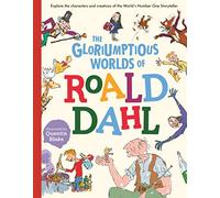 Gloriumptious Worlds Of Roald Dahl Quentin Blake Hardback New