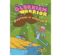 The Glorkian Warrior and the Mustache of Destiny 1