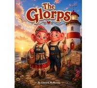 The Glorps: A story about the lighthouse owners of Crankie Bay