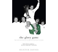 The Glory Game: The New Edition of the British Football Classic (Mainstream Sport) by Hunter Davies (2000-01-01)