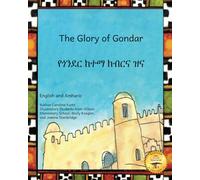 The Glory of Gondar: Ancient Ethiopian City in Amharic and English