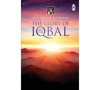 The Glory Of Iqbal: 1877 1938