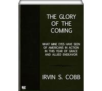 The Glory of the Coming