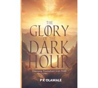 The Glory of the Dark Hour