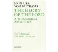 The Glory of the Lord: A Theological Aesthetics: 07