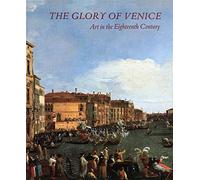 The Glory of Venice - Art in the Eighteenth Century