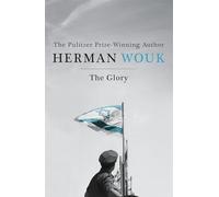 The Glory: The dramatic historical masterpiece by the Pulitzer Prize-winning author (Israel Saga)