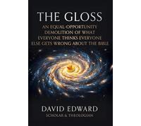 The Gloss: An Equal-Opportunity Demolition of What Everyone Thinks Everyone Else Gets Wrong About the Bible (Structural Christianity)