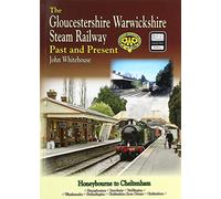 The Gloucestershire Warwickshire Steam Railway Past and Present: Standard Edition Softback