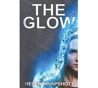 The Glow: Book 1: 3