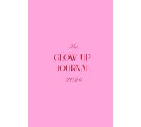 The Glow Up Journal 2026