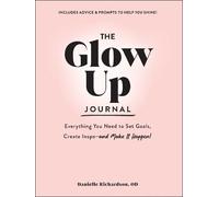 The Glow Up Journal by Danielle Richardson - 9781507220399
