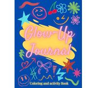 The Glow-Up Journal: Your Self-Love & Confidence Sidekick
