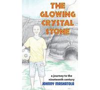 The Glowing Crystal Stone - A Journey to the Nineteenth Century: 1