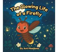 The Glowing Life of a Firefly