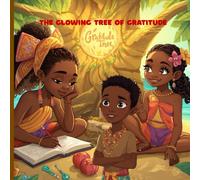 The Glowing Tree of Gratitude (Gratitude, Kindness and Dreams)