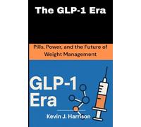 The GLP-1 Era: Pills, Power, and the Future of Weight Management