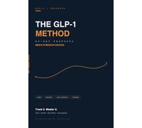 The GLP-1 Method: Men's Strength Edition: 90-Day Weight Loss Tracker & Injection Journal for Men on Ozempic, Wegovy, Mounjaro & Zepbound - Protein, Muscle, Side Effects & Strength