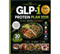 THE GLP-1 PROTEIN PLAN 2026: 5-Ingredient High-Protein Meals & 30-Day Meal Plan for Ozempic, Wegovy & Mounjaro Users