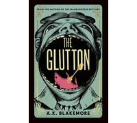 The Glutton by A K Blakemore | Hardcover | 2023
