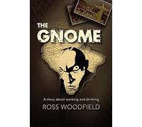 The Gnome: A story about working and drinking