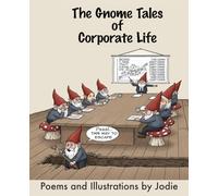 The Gnome Tales of Corporate Life