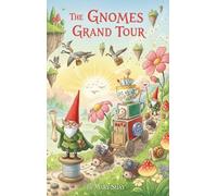 The Gnomes Grand Tour